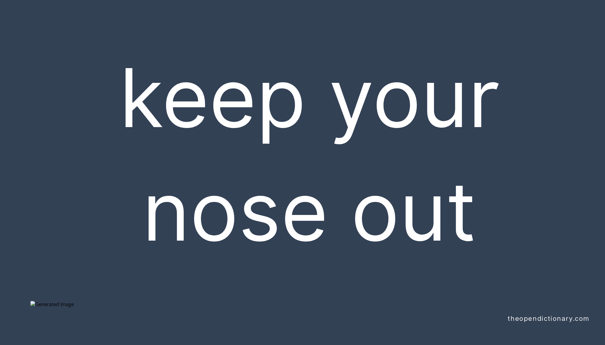 keep-your-nose-out-what-is-the-definition-and-meaning-of-idiom-keep